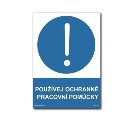 Bezpečnostní tabulky - "Používej ochranné pracovní pomůcky"