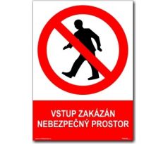 Bezpečnostní tabulka - "Vstup zakázán, nebezpečný prostor"