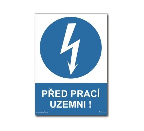 Bezpečnostní tabulky - Před prací uzemni!