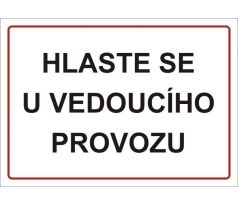 Hlaste se u vedoucího provozu