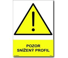 Bezpečnostní tabulky - Pozor snížený profil