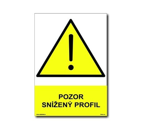 Bezpečnostní tabulky - Pozor snížený profil