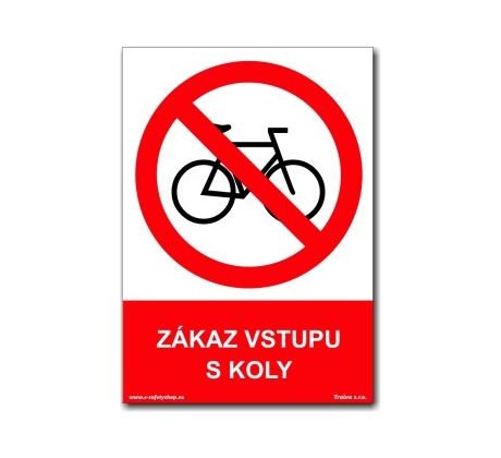 Bezpečnostní tabulky - Zákaz vstupu s koly