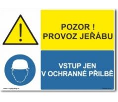 Pozor! Provoz jeřábů - Vstup jen v ochranné přilbě