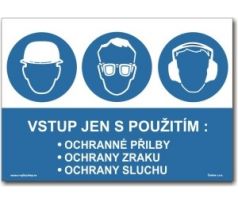 Vstup jen s použitím - Ochranné přilby, ochrany zraku, ochrany sluchu