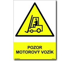 Bezpečnostní tabulky - Pozor motorový vozík