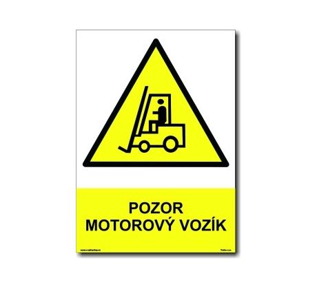 Bezpečnostní tabulky - Pozor motorový vozík