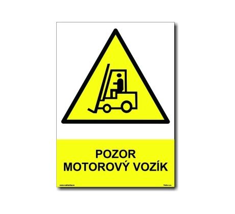 Bezpečnostní tabulky - Pozor motorový vozík