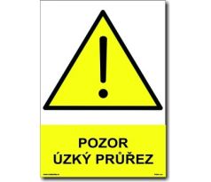 Bezpečnostní tabulky - Pozor úzký průřez