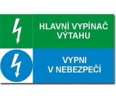 Bezpečnostní tabulky - Hlavní vypínač výtahu, vypni v nebezpečí