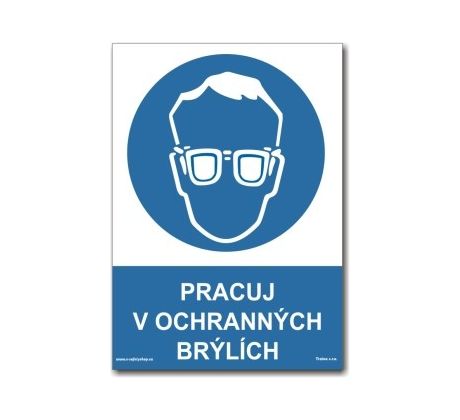 Bezpečnostní tabulky - Pracuj v ochranných brýlích