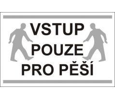 Vstup pouze pro pěší