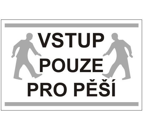 Vstup pouze pro pěší