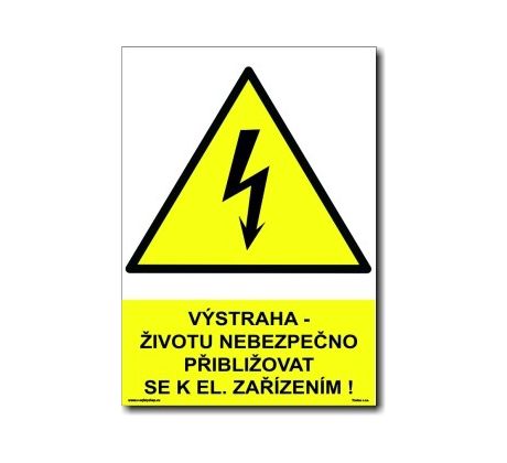 Výstraha - životu nebezpečno přibližovat se k elektrickým zařízením!