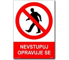 Bezpečnostní tabulky - Nevstupuj opravuje se