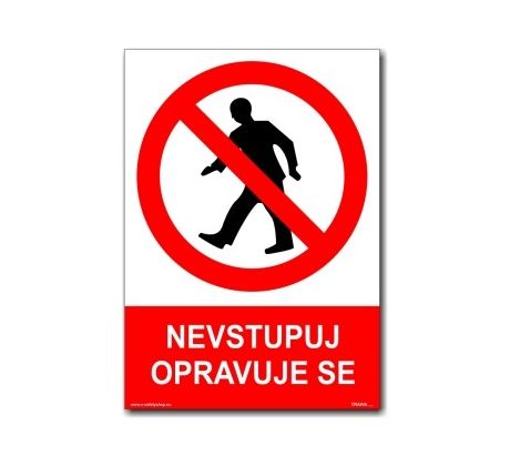 Bezpečnostní tabulky - Nevstupuj opravuje se