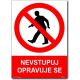 Bezpečnostní tabulky - Nevstupuj opravuje se