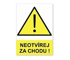 Bezpečnostní tabulky - Neotvírej za chodu - žlutá verze