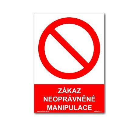 Bezpečnostní tabulky - Zákaz neoprávněné manipulace