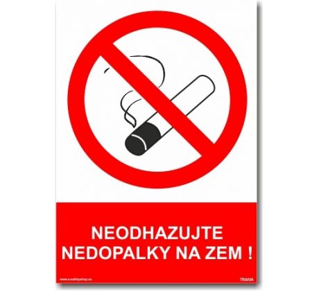 Bezpečnostní tabulky - Neodhazujte nedopalky na zem