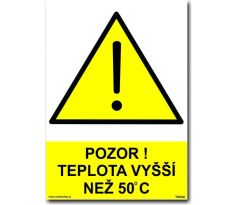 Bezpečnostní tabulky - Pozor teplota vyšší než 50 °C