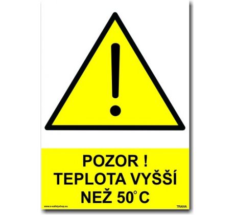 Bezpečnostní tabulky - Pozor teplota vyšší než 50 °C