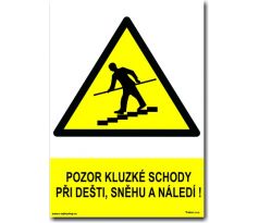 Bezp. tabulky - Pozor kluzké schody při dešti, sněhu a náledí