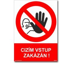 Bezpečnostní tabulky - Cizím vstup zakázán