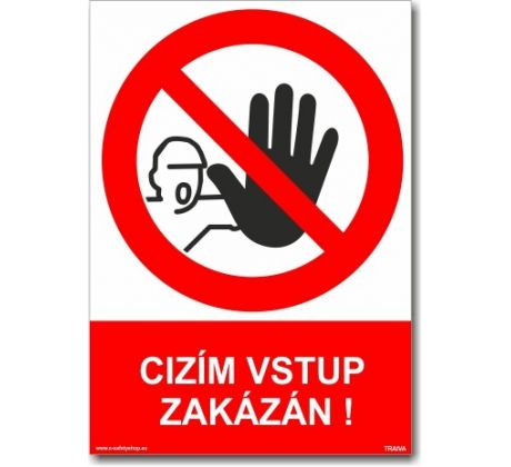 Bezpečnostní tabulky - Cizím vstup zakázán