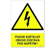 Bezpečnostní tabulky - Pozor světelný obvod zůstává pod napětím