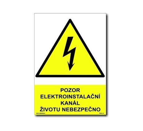 Bezpečnostní tabulky - Pozor! Elektroinstalační kanál - životu nebezpečno