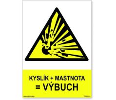 Bezpečnostní tabulky - Kyslík + mastnota = výbuch