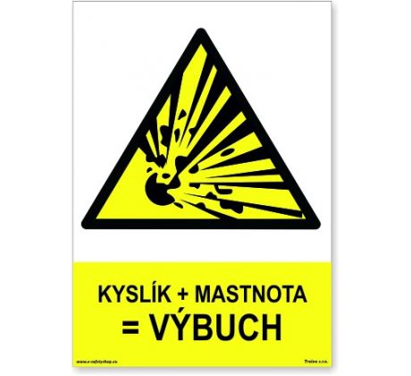 Bezpečnostní tabulky - Kyslík + mastnota = výbuch