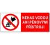 Bezpečnostní tabulka - Nehas vodou ani pěnovými přístroji Samolepka 105x37 mm