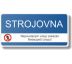 Bezpečnostní tabulka - Strojovna Samolepka 190 x 90 mm