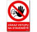 Bezpečnostní tabulka - Zákaz vstupu na staveniště Plast 297x210 mm