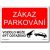 Zákaz parkování 1. - Bezpečnostní tabulky